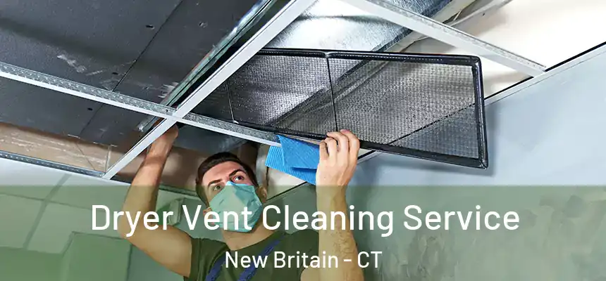 Dryer Vent Cleaning Service New Britain - CT