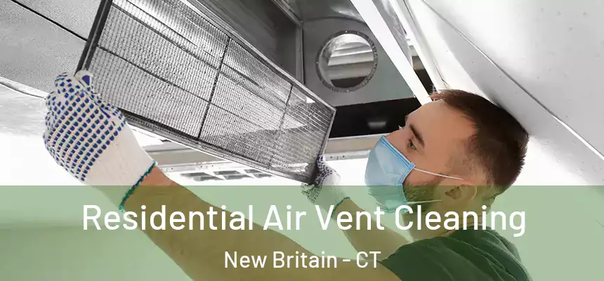 Residential Air Vent Cleaning New Britain - CT